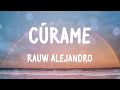 Rauw Alejandro - Cúrame (Letras)