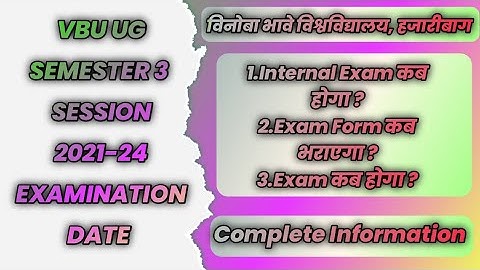 Vbu Ug Semester 3 Session 2021-24 Examination Date | Internal Exam | Exam Form | Vbu Sem 3 Exam Date
