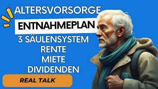 Mein drei Säulen Altersvorsorgesystem mit möglichen Entnahmeplan bei vorzeitigen Ruhestand
