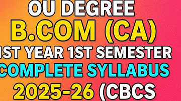 OU Degree B.Com Computer Applications (CA) 1st Year 1st Semester | Complete Syllabus 2025-26 (CBCS)