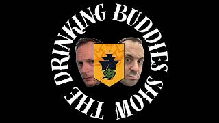 The Drinking Buddies Show - Episode 14