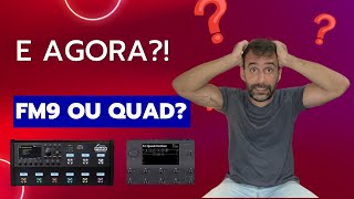 Agora Ferrou! FM9 ou Quad?