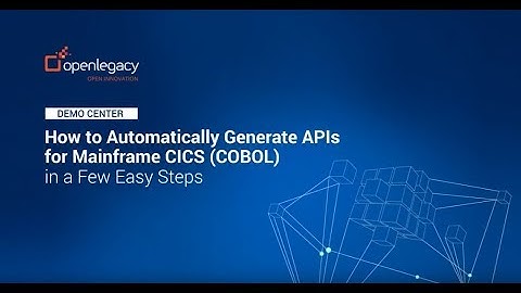 How to Automatically Generate APIs for the CICS Mainframe (COBOL)