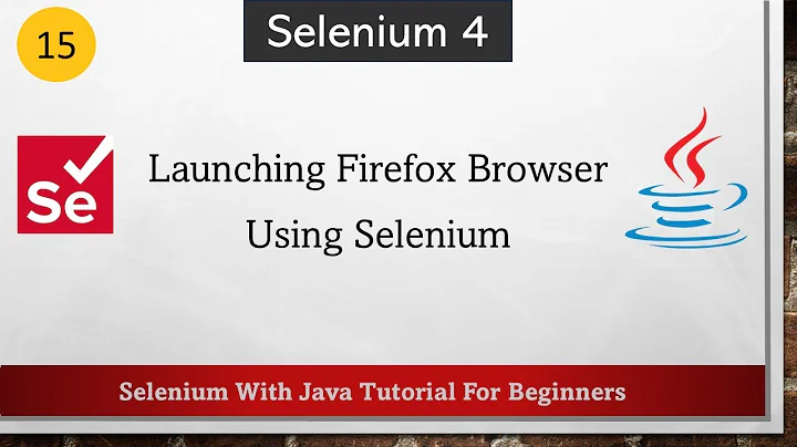 #15 Launching Firefox Browser Using Selenium WebDriver | Why to use GeckoDriver | Selenium With Java