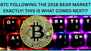 BTC FOLLOWING THE 2018 BEAR MARKET EXACTLY! THIS IS WHAT COMES NEXT!?
