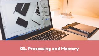 Chapter-02 Processing and Memory