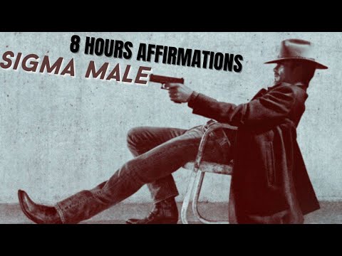 200+ Unique Sigma Male Affirmations for 8 Hours