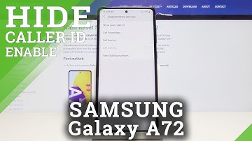 SAMSUNG Galaxy A72 - How to Hide Caller ID & Show Phone Number