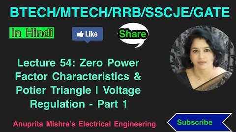 Lecture 54: Zero Power Factor Characteristics & Potier Triangle | Voltage Regulation - Part 1