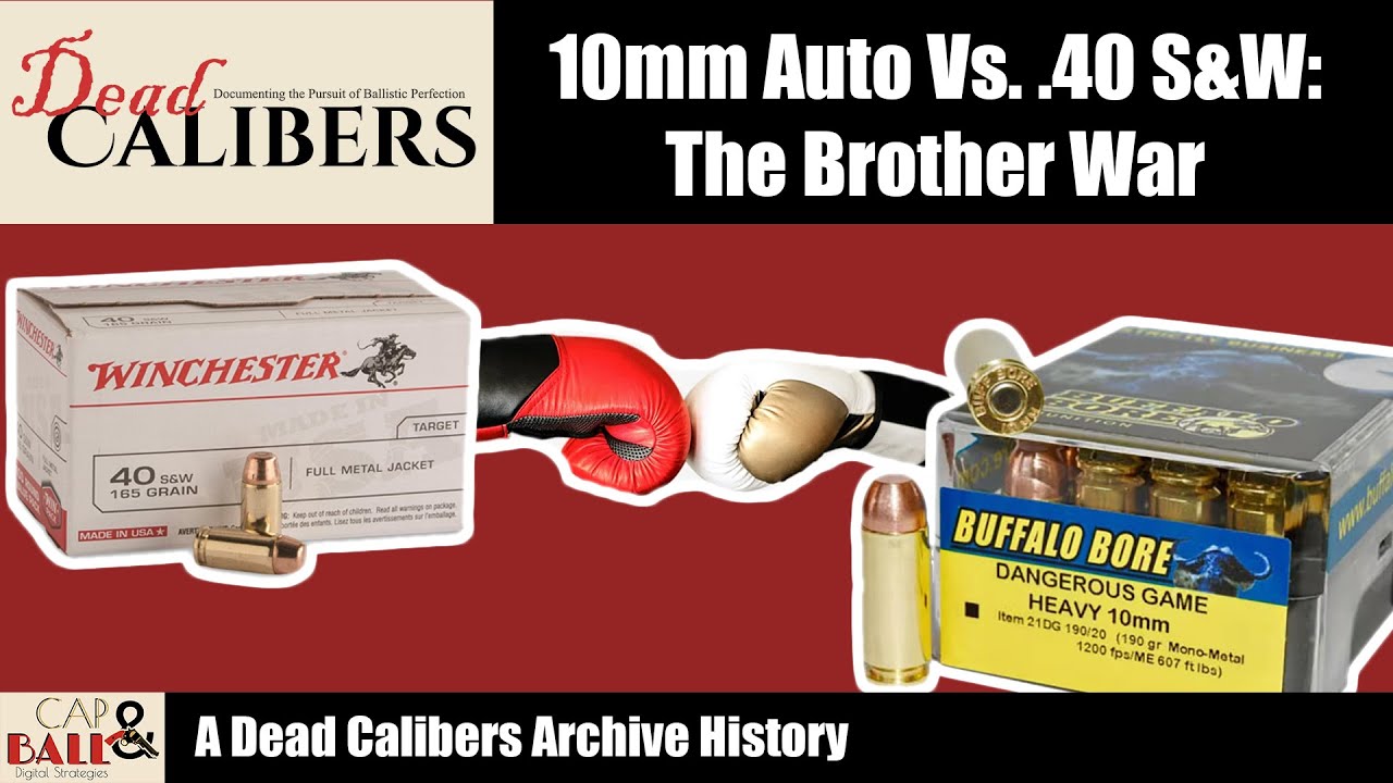 10mm auto vs .40 S&W: The History of .40 Caliber Pistol Cartridges | The Dead Calibers Archive