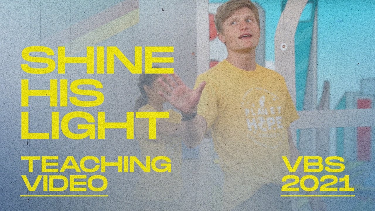 VBS 2021 “Shine His Light Song Actions Teaching Video YouTube
