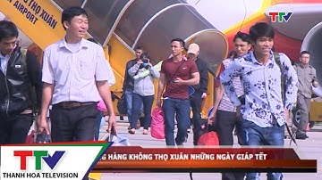 Cảng hàng không Thọ Xuân những ngày giáp Tết