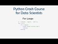 14 Python Crash Course for ML - For Loops | ML for Data Science