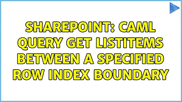 Sharepoint: CAML query get listitems between a specified Row Index Boundary (2 Solutions!!)