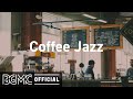 Coffee Jazz: Cozy Lounge Music - Chill Out Jazz Music for Studying, Sleep, Work
