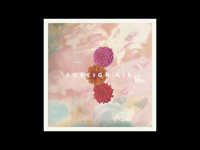 Foreign Air - Echo (Official Audio) class=