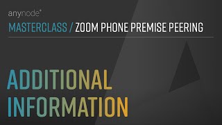 (10/10) anynode Additional Information – Zoom Phone Premise Peering with anynode – The Software SBC