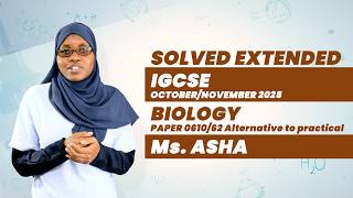 SOLVED IGCSE OCTOBER/NOVEMBER 2025 BIOLOGY PAPER 6 ALTERNATIVE TO PRACTICAL  0610/62