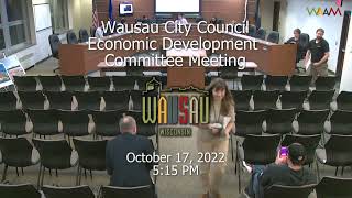 Wausau Economic Development Committee Meeting Pt.2 - 10/17/22