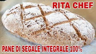 PANE DI SEGALE INTEGRALE 100%⭐RITA CHEF | Povero di glutine e ricco di fibre, è molto salutare.