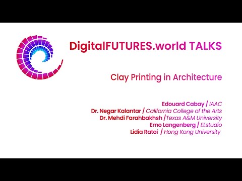 DigitalFUTURES Talk: Clay