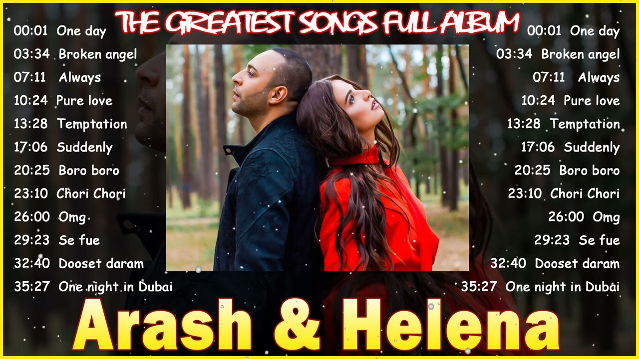 Arash Helena Best Songs Jukebox  Love and Rock Collection  Nonstop songs arash
