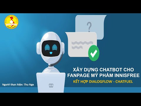 Hướng dẫn xây dựng chatbot kết hợp giữa Dialogflow và Chatfuel