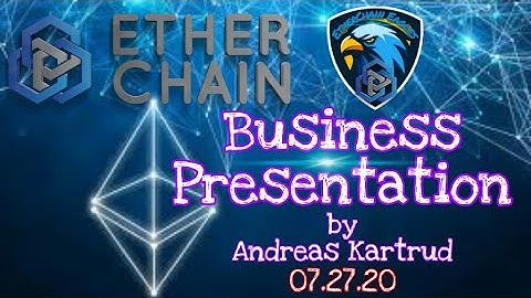 Ether Chain Smart Contract | Business Presentation by Andreas Kartrud | EtherChain Eagles