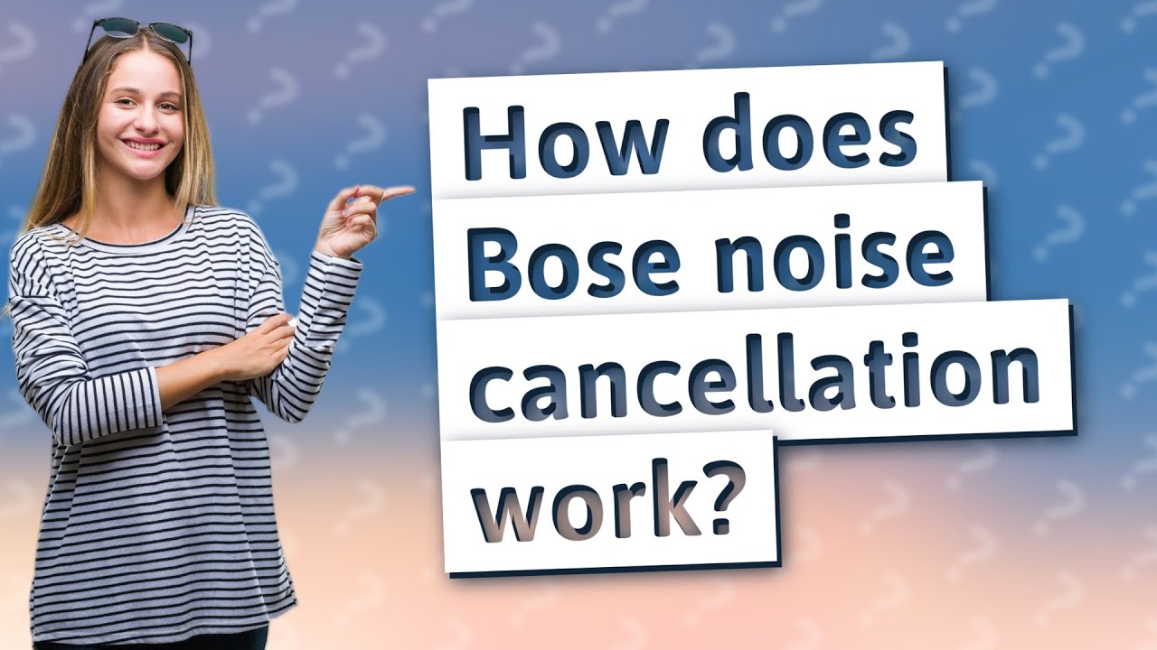 how-does-bose-noise-cancellation-work-youtube