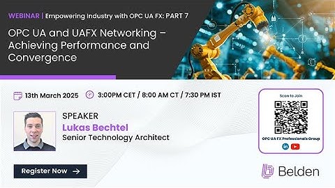 OPC UA and UAFX Networking – Achieving Performance & Convergence| Part - 7| OPC UA FX Webinar series