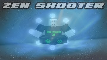 Roblox Script Showcase Episode#907/Zen Shooter