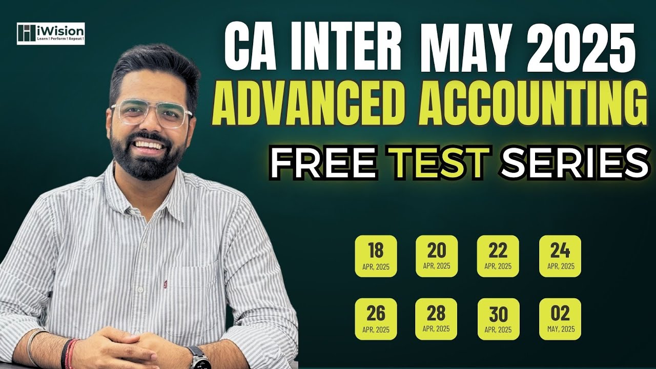 Free Test Series for CA Inter Advanced Accounting | May 2025 Exam ...