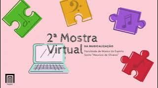 Vídeo 7 - 2ª Mostra Virtual - Musicalização Infantil