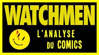 WATCHMEN : L'ANALYSE DU COMICS