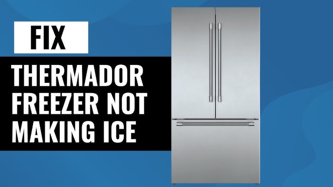 Thermador Freezer Ice Maker Troubleshooting: Quick Fixes