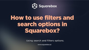 How to use filter and search options in Squarebox ?