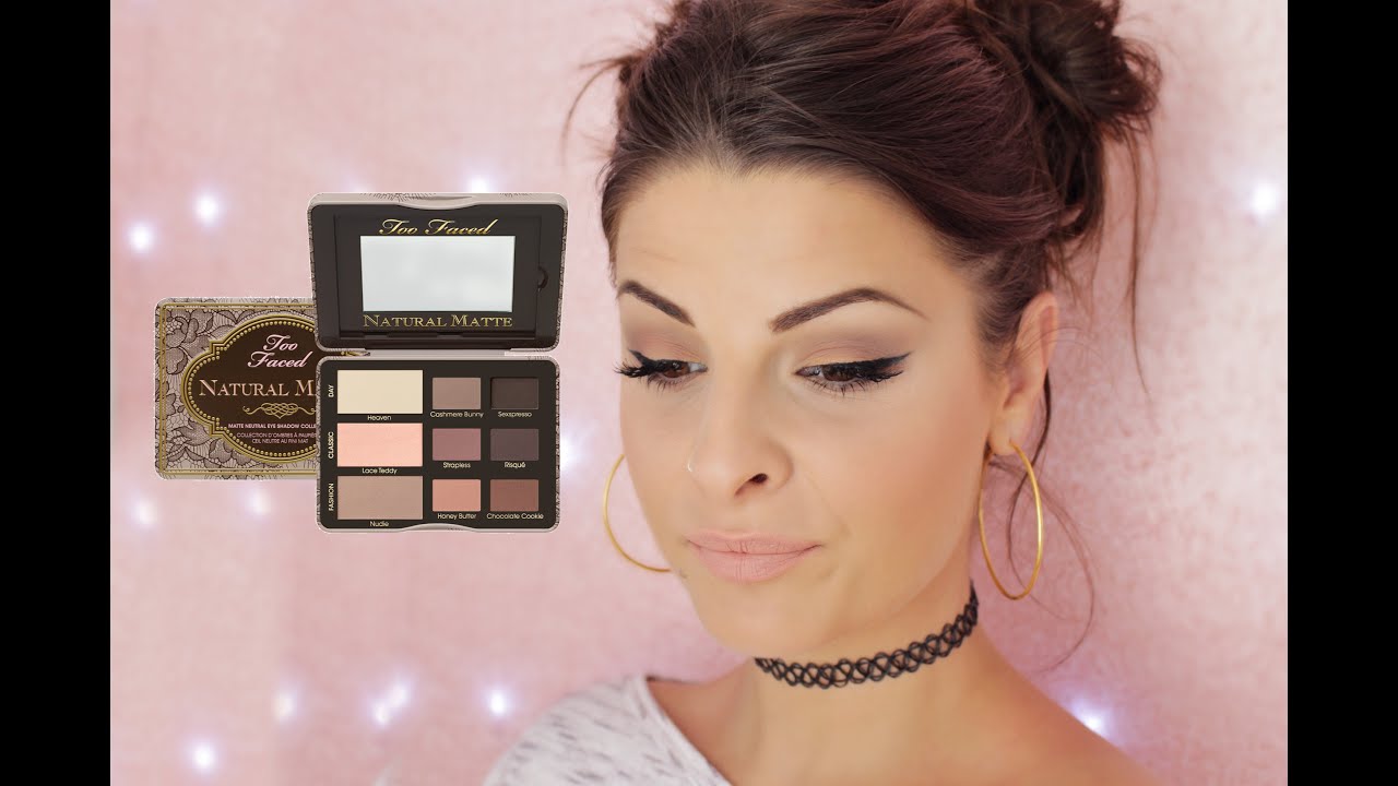 [TUTO] - Natural Matte Palette Too Faced || Make Up de tous les jours