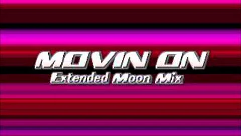 Movin' On (Extended Moon Mix) - Ellen Gee