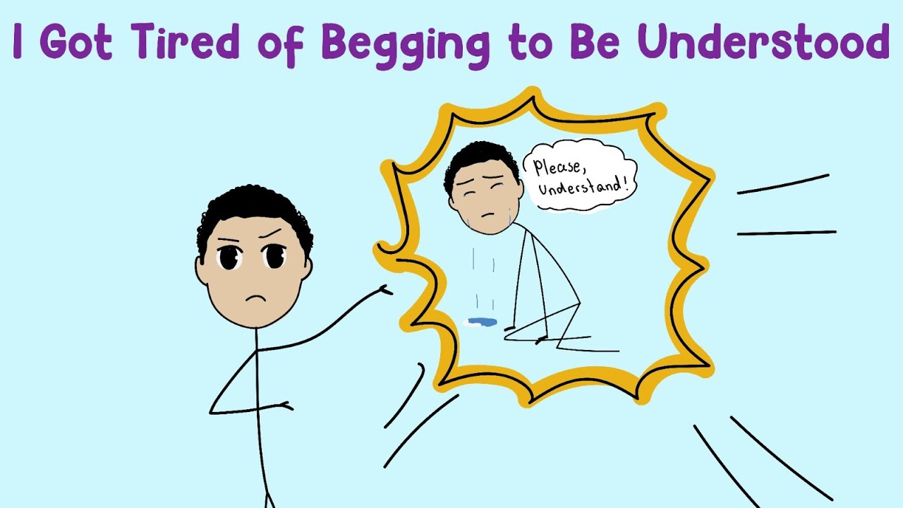 Я устал умолять, чтобы меня поняли