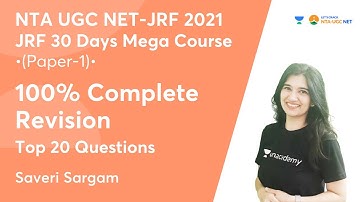 100% Complete Revision | Top 20 Questions | NTA UGC NET-JRF 2021 | Saveri Sargam