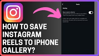 How To Save Instagram Reels to Gallery - Full Guide