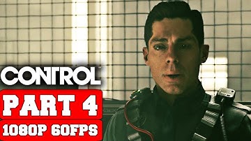 Control - Gameplay Walkthrough Part 4 - No Commentary (PC Max Settings RTX)