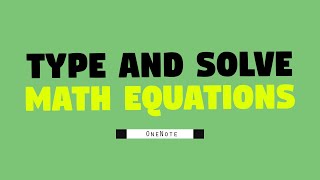 Type and Solve Math Equations in OneNote