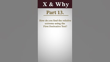 First Derivative Test | Unit 3: Applications of Differentiability | Calc AB