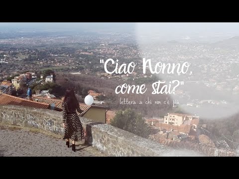 Ciao Nonno come stai?Lettera a mio nonno che non c'è più