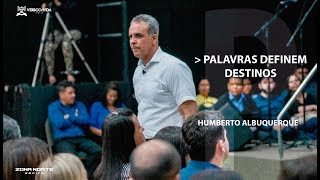 PALAVRAS DEFINEM DESTINOS | Pr. Humberto Albuquerque | Noite - 21/07/2019