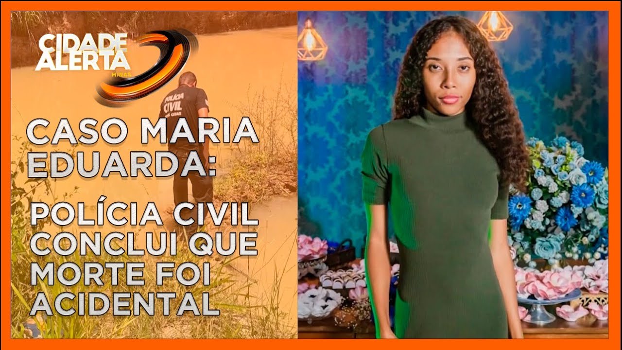 CASO MARIA EDUARDA: POLÍCIA CIVIL CONCLUI QUE MORTE FOI ACIDENTAL - YouTube