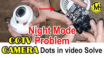 CCTV Camera Night Vision problem solve. clear video solution.