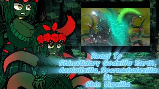 Kaiju Girls React To Shinultidary Godzilla Earth,Axolotlzilla,Spermwhalezilla vs Shin Biozilla