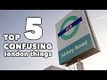 Top 5 Confusing Things About London